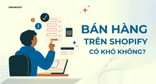 ban-hang-tren-shopify-co-kho-khong