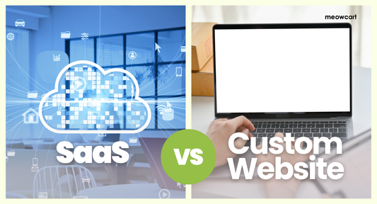 SaaS vs Custom Website: Đâu là lựa chọn cho bạn?