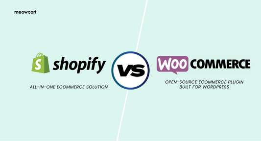 So sánh Shopify vs WooCommerce: Chọn nền tảng nào cho website bán hàng?